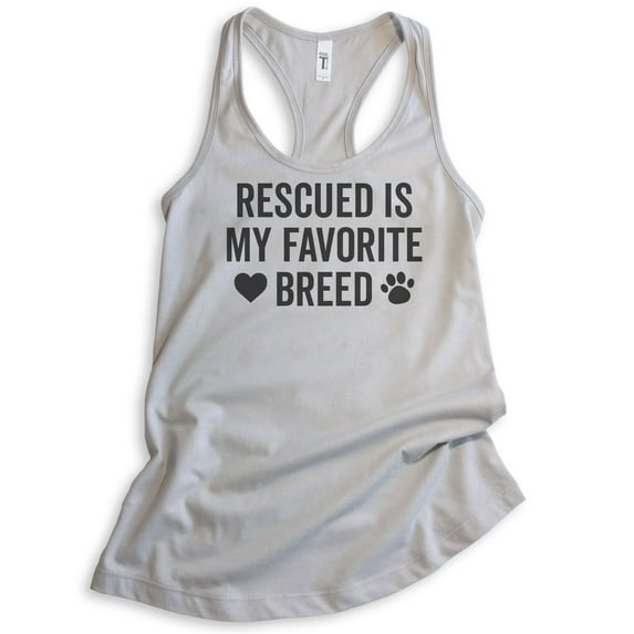 Rescued Is My favorite Breed Tank Top, Ladies Racerback Tank Top, Rescue Dog Tank, Dog Tank, Silver Gray, Small