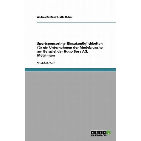 Sportsponsoring Einsatzmoglichkeiten Fur Ein Unternehmen Der Modebranche Am Beispiel Der Hugo Boss Ag Metzingen Walmart Com