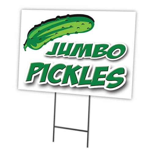 JUMBO PICKLES 12"x16" Yard Sign & Stake | Advertise Your Business | Stake Included Double Sided Image | Made in The USA