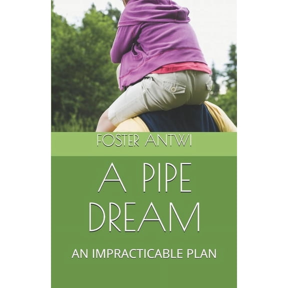 A Pipe Dream (Paperback)