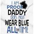 thumbnail image 2 of Proof Daddy Doesn't Wear Blue Cop Romper Boys or Girls Infant Baby Brisco Brands 12M, 2 of 6