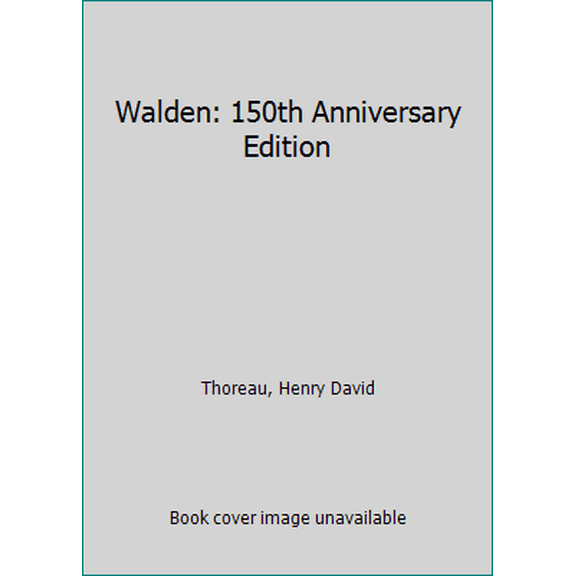 Pre-Owned Walden: 150th Anniversary Edition (Paperback) 0691169349 9780691169347