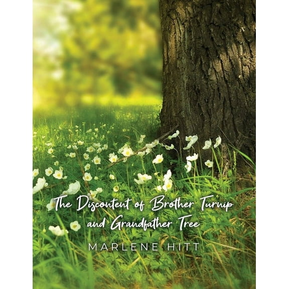 The Discontent of Brother Turnip and Grandfather Tree (Paperback)