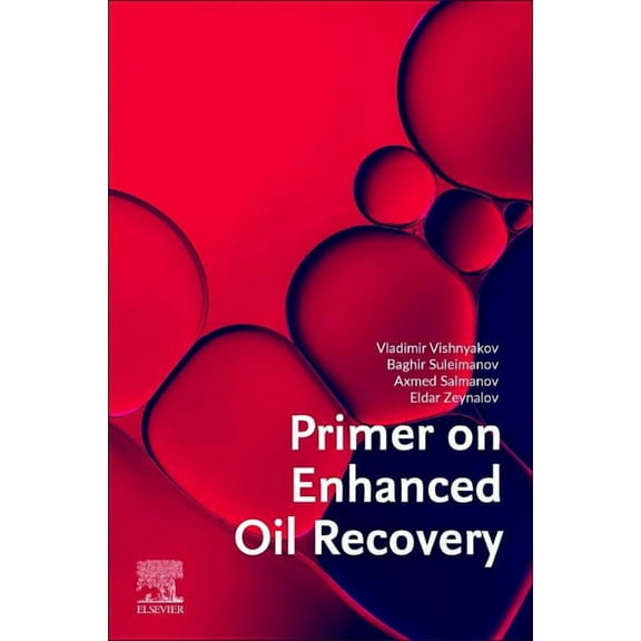 Primer on Enhanced Oil Recovery, (Paperback)