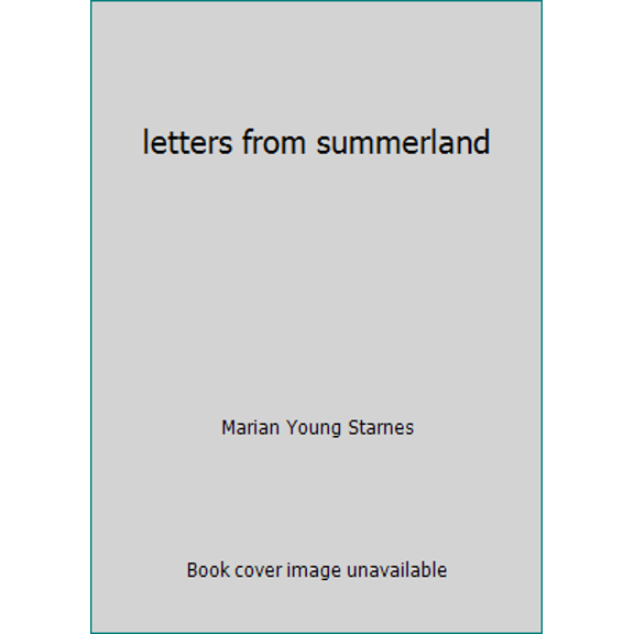 Pre-Owned letters from summerland (Paperback) 0965476006 9780965476003