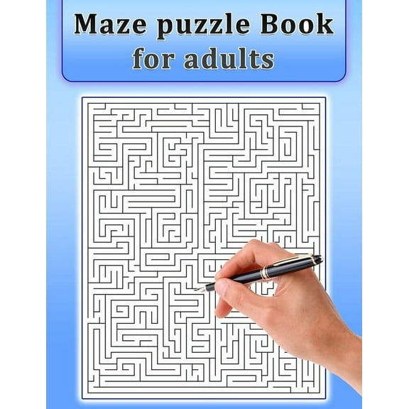 Maze Puzzle Book for Adults: Maze Puzzle Book for Adults &Teens with Solutions-Easy to Hard, (Paperback)