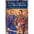 thumbnail image 1 of FELIPE ANGELES EN LA REVOLUCION EDICIONES ERA  ADOLFO GILLY, 1 of 2