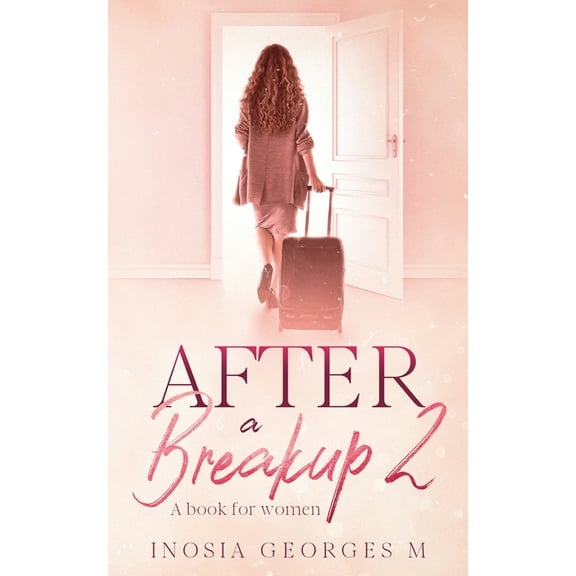After A Breakup: A Book for Women, (Paperback)