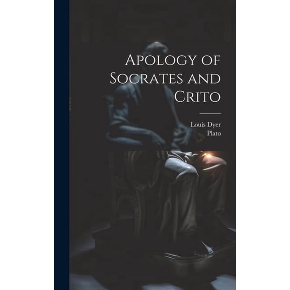 Apology of Socrates and Crito (Hardcover)