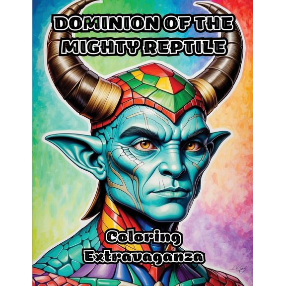 Dominion of the Mighty Reptile: Coloring Extravaganza, (Paperback)
