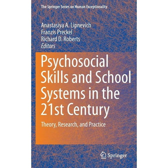 The Springer Human Exceptionality Psychosocial Skills and School Systems in the 21st Century: Theory, Research, and Practice, (Hardcover)