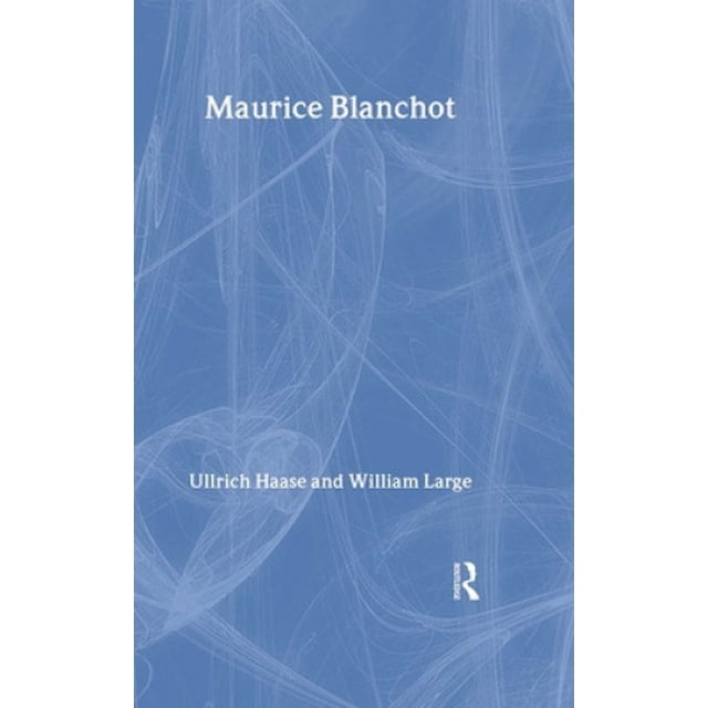Maurice Blanchot (Routledge Essential Thinkers)