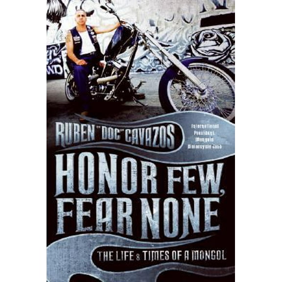 Pre-Owned Honor Few, Fear None: The Life and Times of a Mongol (Hardcover) 0061137898 9780061137891