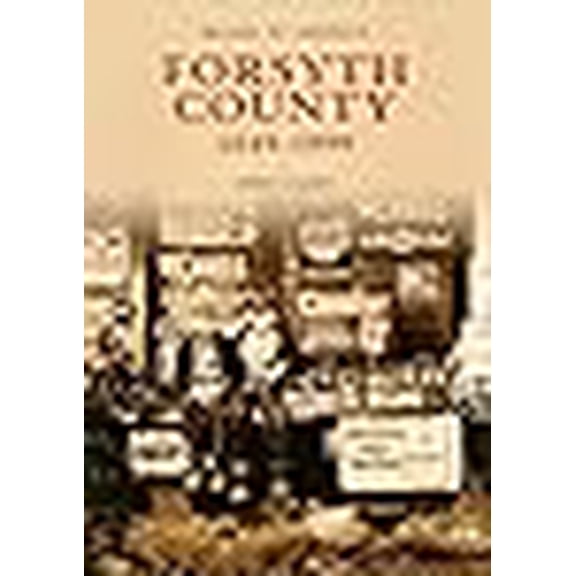 Pre-Owned Forsyth County: 1849-1999 (NC) (Images of America)