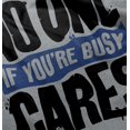 thumbnail image 5 of No One Cares You're Busy Funny Chill Toddler Boy Girl T Shirt Infant Toddler Brisco Brands 2T, 5 of 6