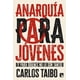 thumbnail image 1 of Anarquía para jóvenes (y para quienes no lo son tanto), 1 of 2