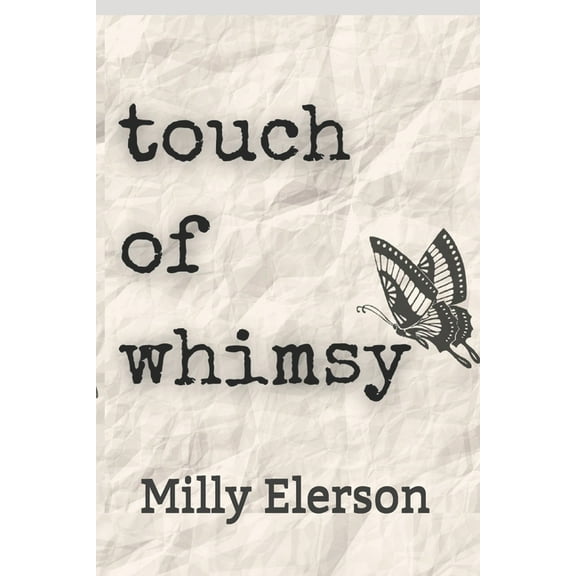 Touch of Whimsy: A Book of Poems and Short Stories (Paperback)