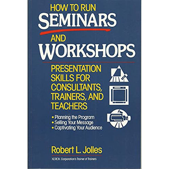 Pre-Owned How to Run Seminars and Workshops: Presentation Skills for Consultants, Trainers, and Teachers Paperback