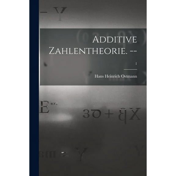 Additive Zahlentheorie. --; 1, (Paperback)