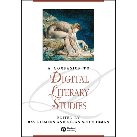 Blackwell Companions to Literature and C A Companion to Digital Literary Studies, Book 43, (Hardcover)
