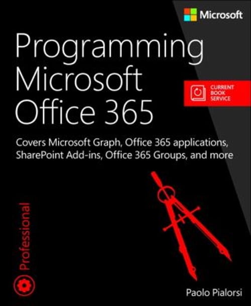 Pre-Owned Programming Microsoft Office 365: Covers Microsoft Graph, Office 365 Applications, Sharepoint Add-Ins, Office 365 Groups, and More (Paperback) 1509300910 9781509300914
