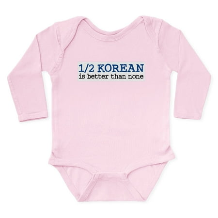 

CafePress - 1/2 Korean Is Better Than None Body Suit - Long Sleeve Cotton Baby Bodysuit