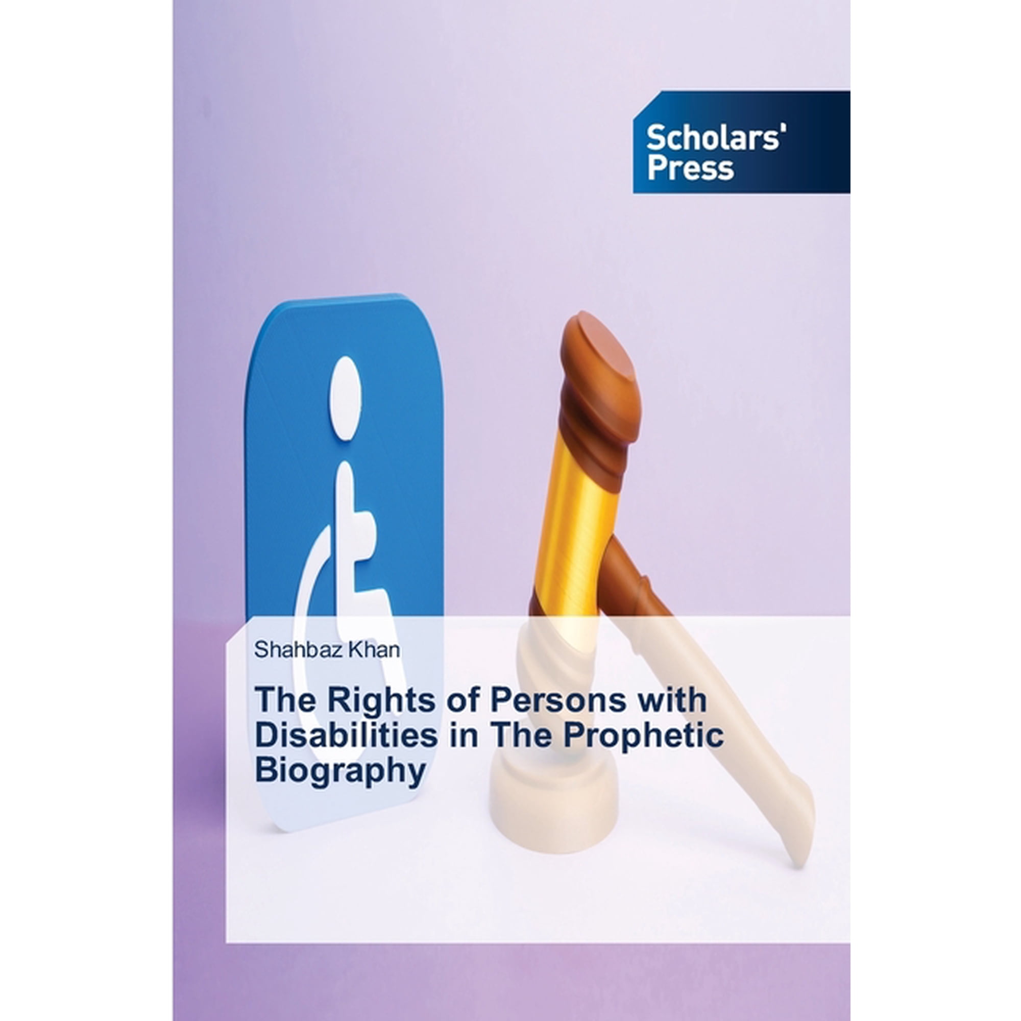 The Rights of Persons with Disabilities in The Prophetic Biography, (Paperback)