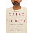 thumbnail image 1 of Pre-Owned From Cairo to Christ: How One Muslim's Faith Journey Shows the Way for Others (Paperback) 0830845097 9780830845095, 1 of 1