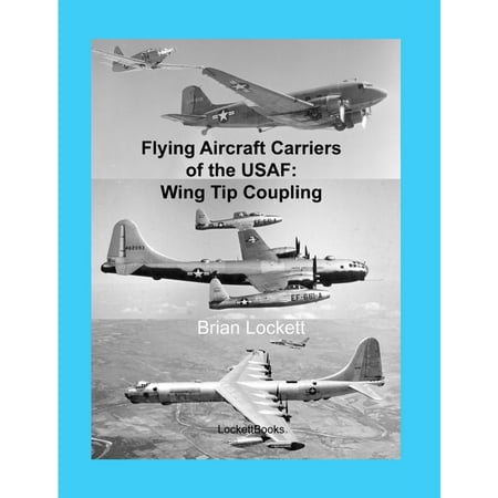 - Flying Aircraft Carriers of the Usaf: Wing Tip Coupling - eBook