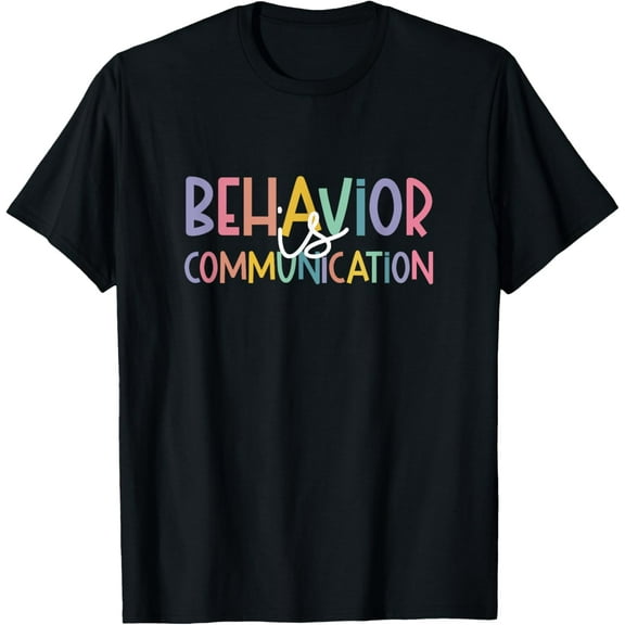 Exquisite and comfortable-Special Education Ed Teacher Behavior Is Communication T-Shirt