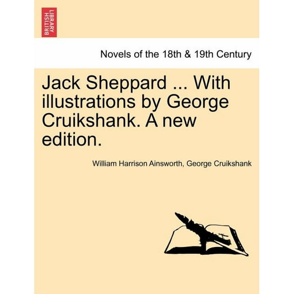 Jack Sheppard ... with Illustrations by George Cruikshank. (New Edition) (Paperback)