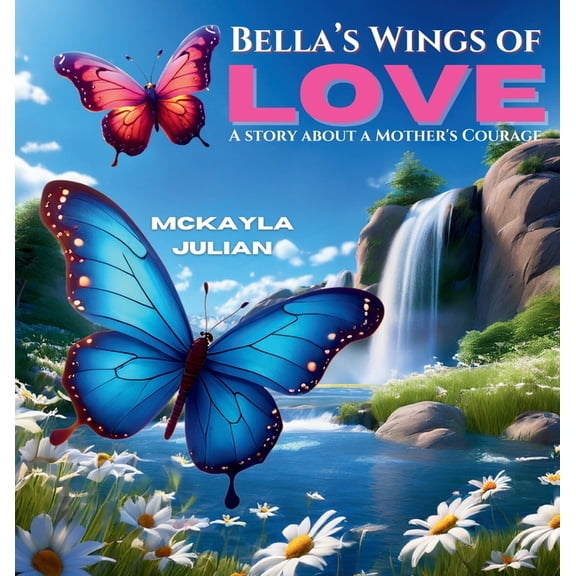 Bella's Wings of Love, (Hardcover)