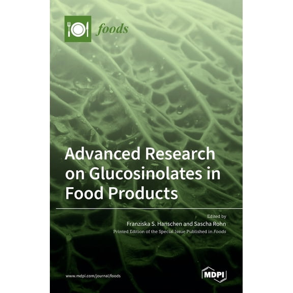 Advanced Research on Glucosinolates in Food Products, (Hardcover)