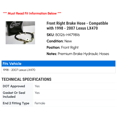 thumbnail image 2 of Front Right Brake Hose - Compatible with 1998 - 2007 LX470 1999 2000 2001 2002 2003 2004 2005 2006, 2 of 2