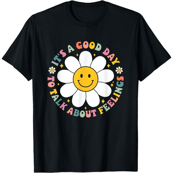 It's A Good Day To Talk About Feelings Mental Health T-Shirt,Black