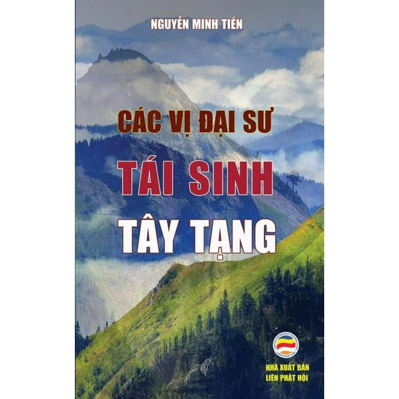CÃ¡c vị Đại sư tÃ¡i sinh TÃ¢y Tạng: Bản in năm 2017, (Paperback)