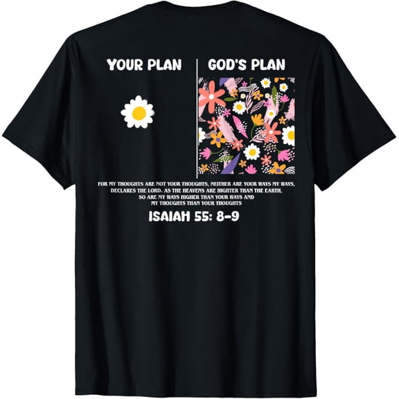 Your Plan And God's Plan Isaiah Bible Verse Faith On Back T-Shirt, F1029