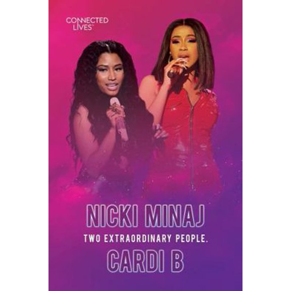 Pre-Owned Connected Lives: Cardi B/Nicki Minaj (Paperback) 1680217941 9781680217940