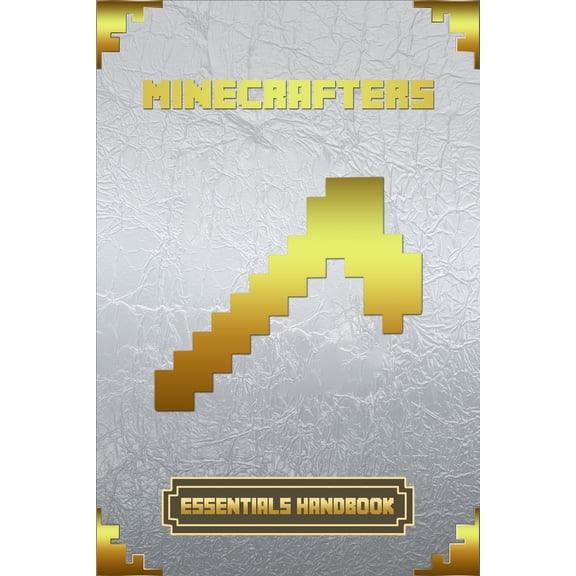 Books for Minecrafters: Minecrafters Essential Handbook : Ultimate Collector's Edition (Series #1) (Paperback)