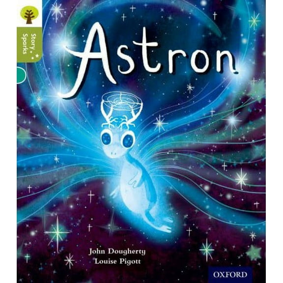 Oxford Reading Tree Story Sparks: Oxford Level 7: Astron