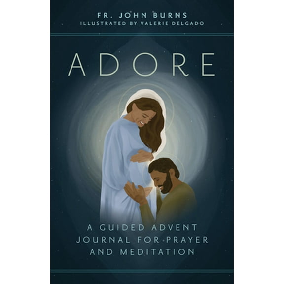 Pre-Owned Adore: A Guided Advent Journal for Prayer and Meditation (Paperback) 1646801199 9781646801190
