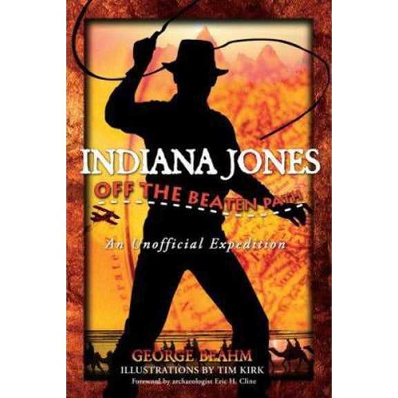 Pre-Owned Indiana Jones--Off the Beaten Path: An Unofficial Expedition (Paperback) 1571745580 9781571745583