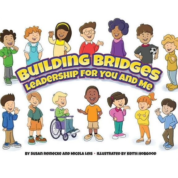 Building Bridges: Leadership for You and Me, (Hardcover)