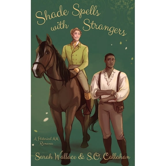Fae & Human Relations: Regency Fanta Shade Spells with Strangers: A Historical MM Romance, Book 3, (Hardcover)