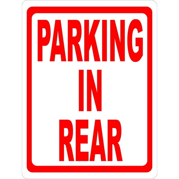 Sign Metal Sign Parking In Rear Sign for Outdoor & Indoor 12" x 8"