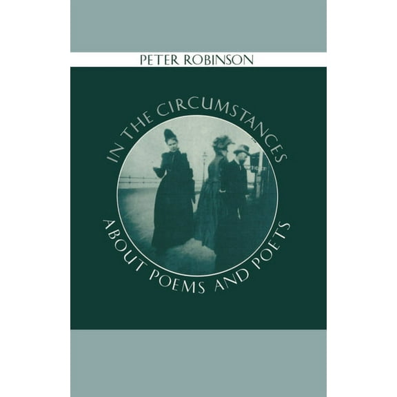 In the Circumstances: About Poems and Poets, (Hardcover)