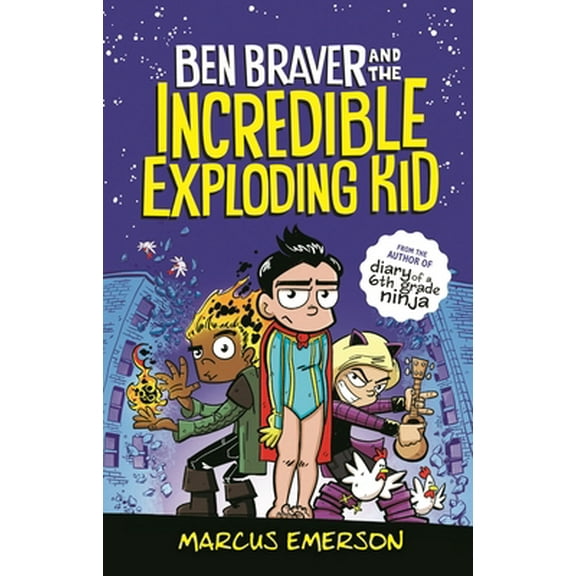 Pre-Owned Ben Braver and the Incredible Exploding Kid (Hardcover) 1626727112 9781626727113