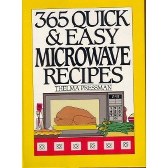 Pre-Owned 365 Quick and Easy Microwave Recipes (Hardcover) 0060160268 9780060160265