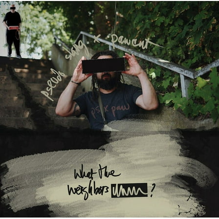 Pseudo Slang X Pawcut - What The Neighbors -----? - Rap / Hip-Hop - Vinyl