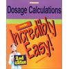 Dosage Calculations Made Incredibly Easy, Used [Paperback]
